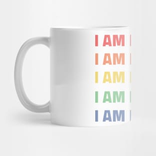 I am enough rainbow Mug